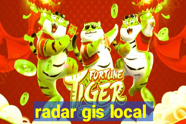 radar gis local